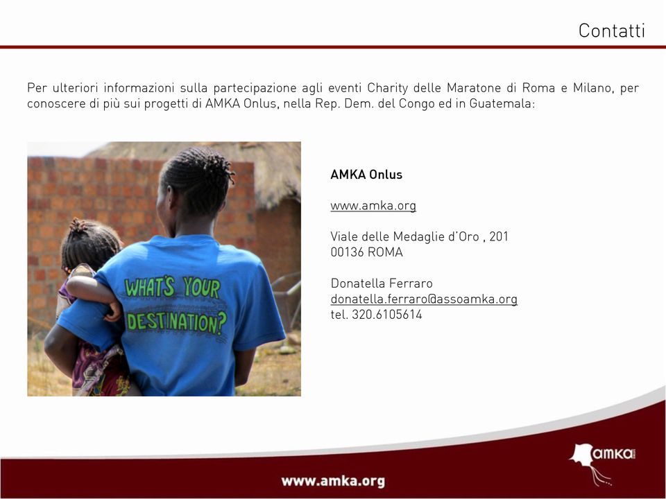 Rep. Dem. del Congo ed in Guatemala: AMKA Onlus www.amka.