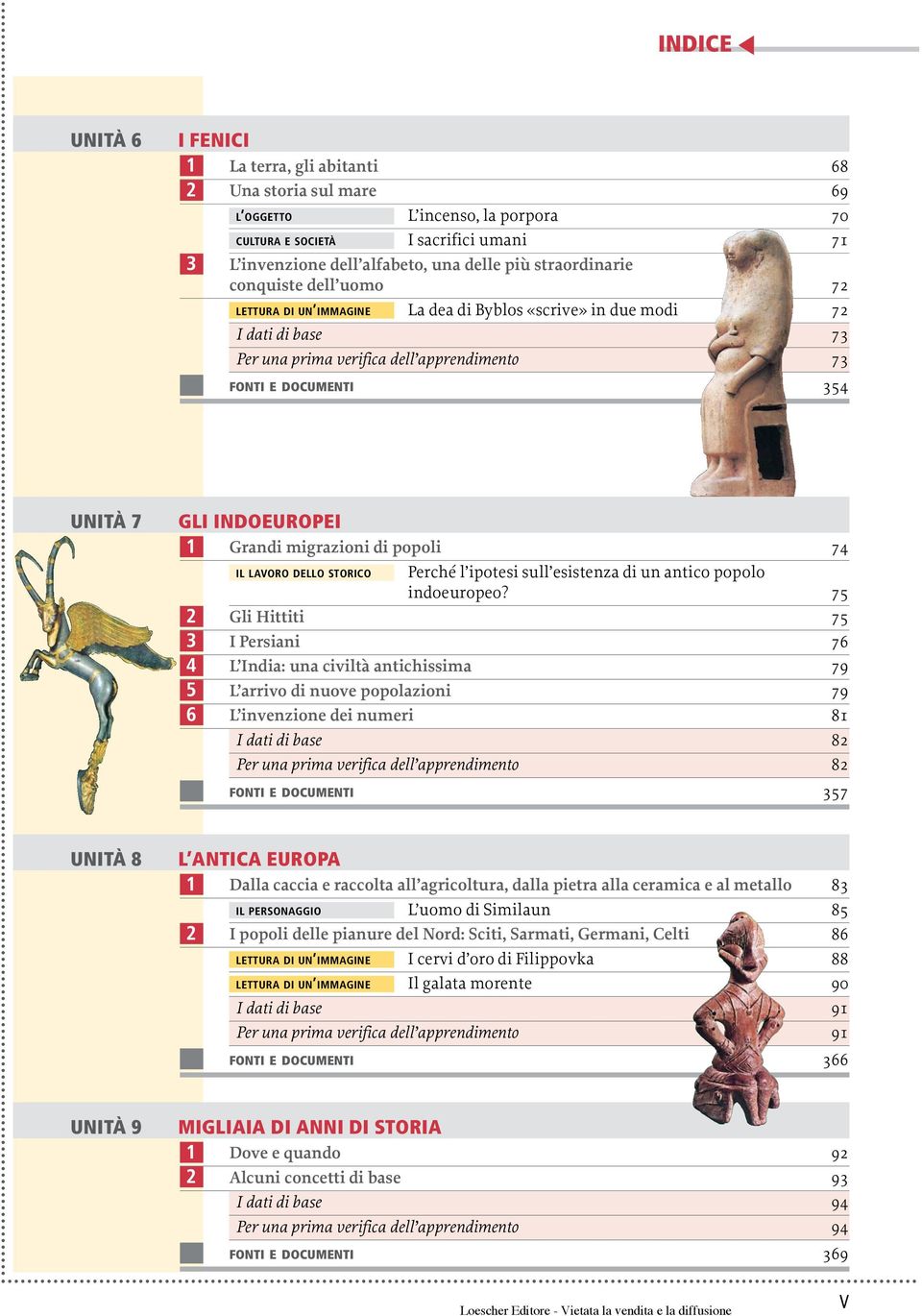 INDOEUROPEI Grandi migrazioni di popoli 74 IL LAVORO DELLO STORICO Perché l ipotesi sull esistenza di un antico popolo indoeuropeo?