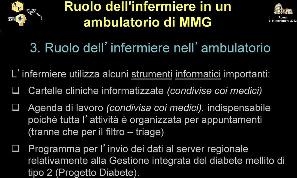 attività è organizzata per appuntamenti (tranne che per il filtro triage) Programma per l invio dei