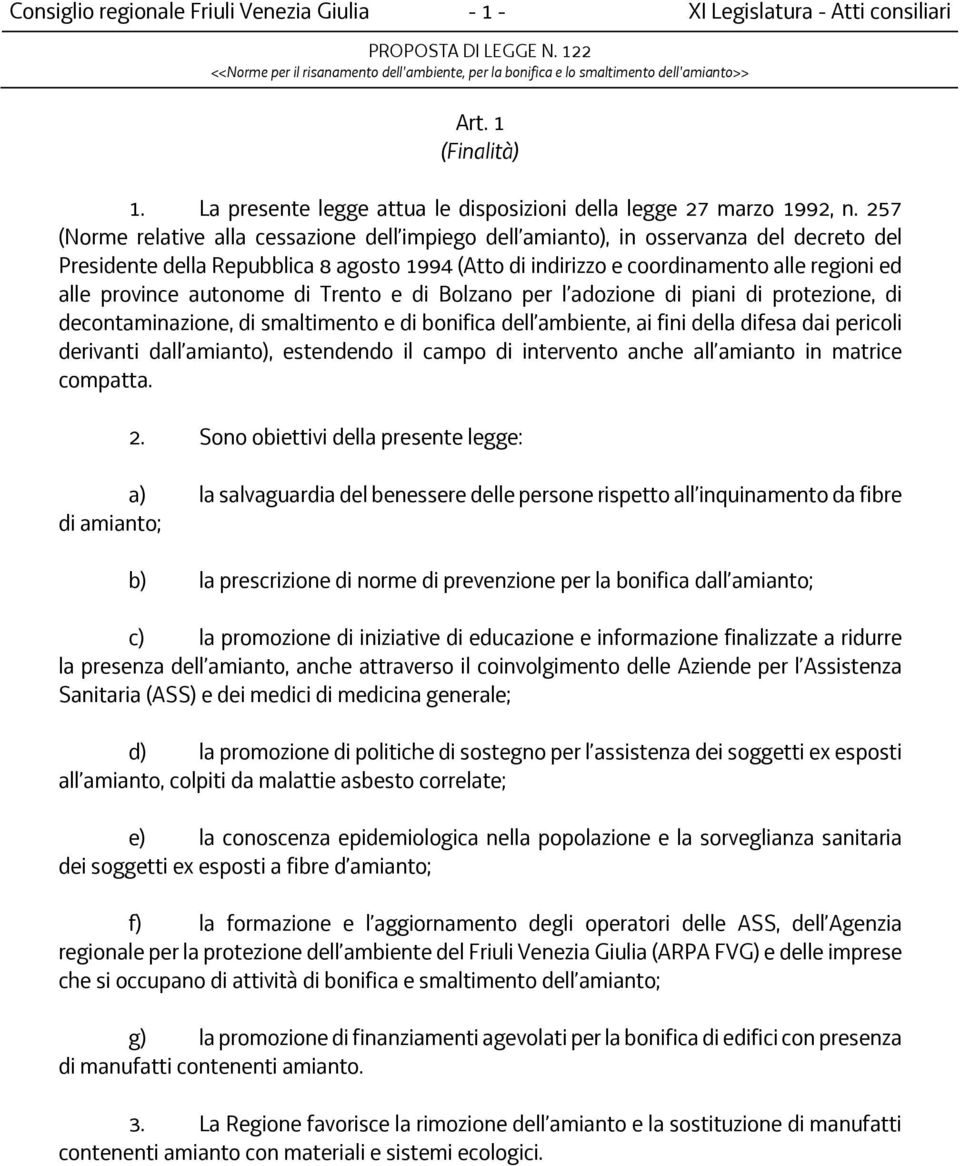 province autonome di Trento e di Bolzano per l adozione di piani di protezione, di decontaminazione, di smaltimento e di bonifica dell ambiente, ai fini della difesa dai pericoli derivanti dall