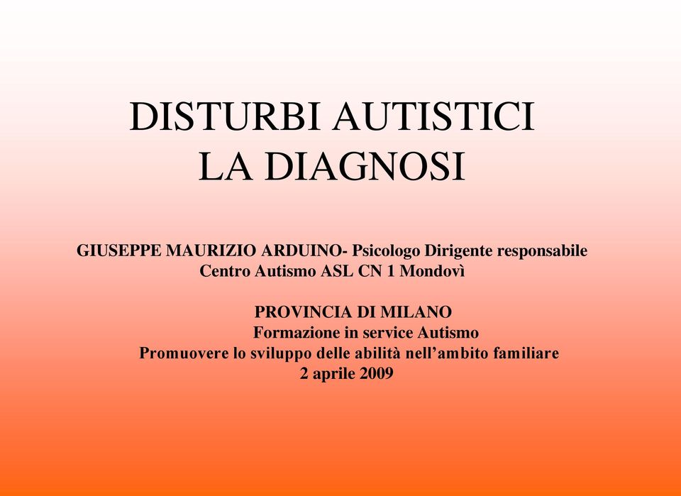 Mondovì PROVINCIA DI MILANO Formazione in service Autismo