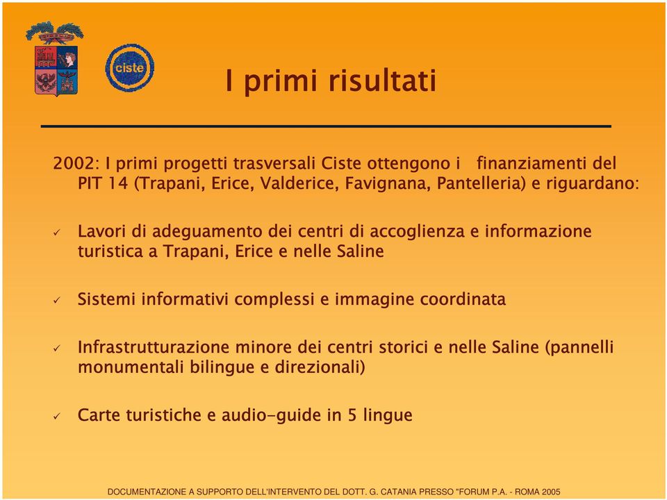 turistica a Trapani, Erice e nelle Saline Sistemi informativi complessi e immagine coordinata Infrastrutturazione
