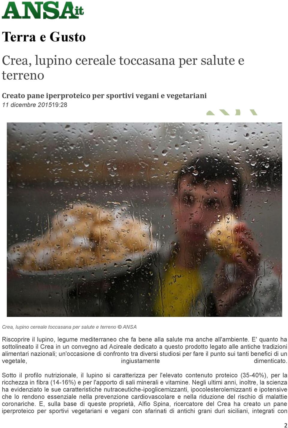 E' quanto ha sottolineato il Crea in un convegno ad Acireale dedicato a questo prodotto legato alle antiche tradizioni alimentari nazionali; un'occasione di confronto tra diversi studiosi per fare il