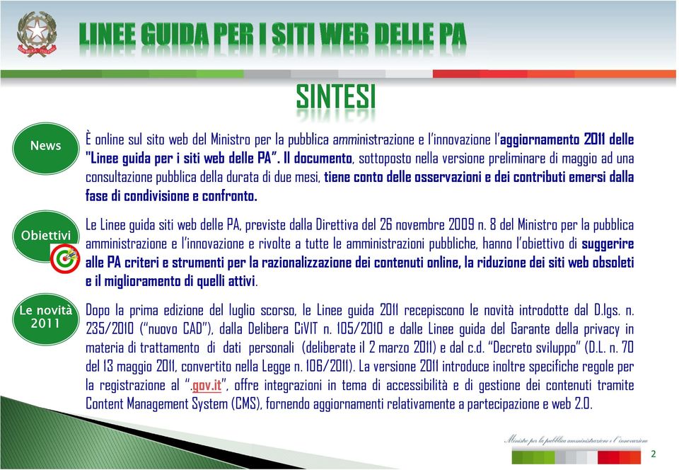 e confronto. Le Linee guida siti web delle PA, previste dalla Direttiva del 26 novembre 2009 n.