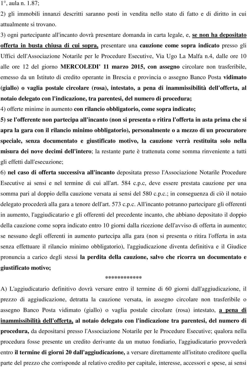 dell'associazione Notarile per le Procedure Esecutive, Via Ugo La Malfa n.
