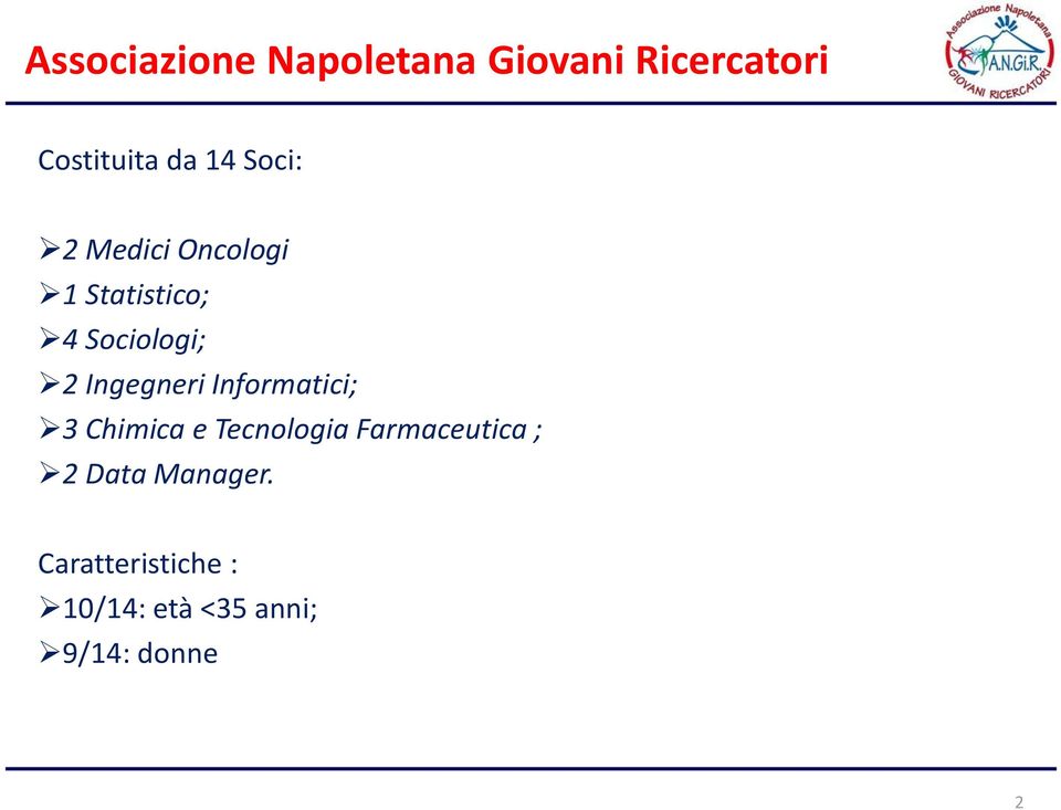 Informatici; 3 Chimica e Tecnologia Farmaceutica ; 2 Data