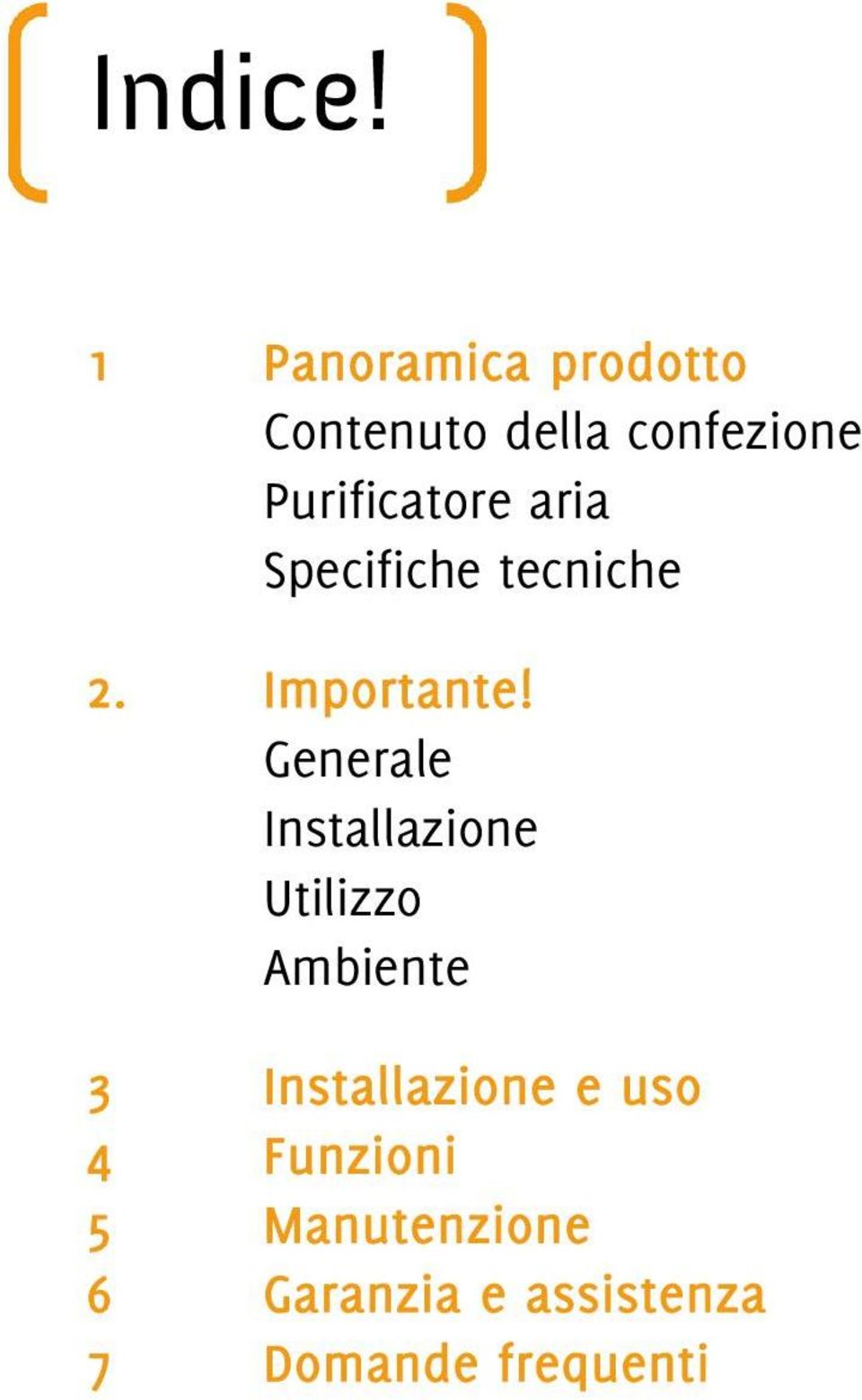 Purificatore aria Specifiche tecniche 2. Importante!