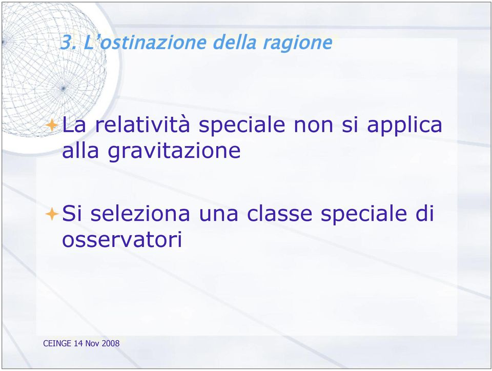 applica alla gravitazione Si