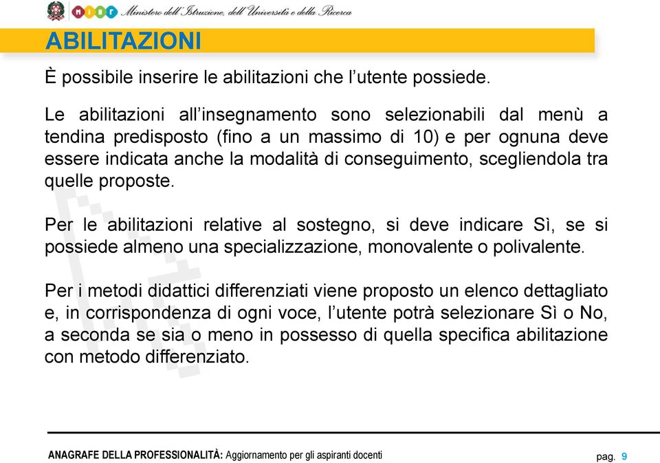 conseguimento, scegliendola tra quelle proposte.