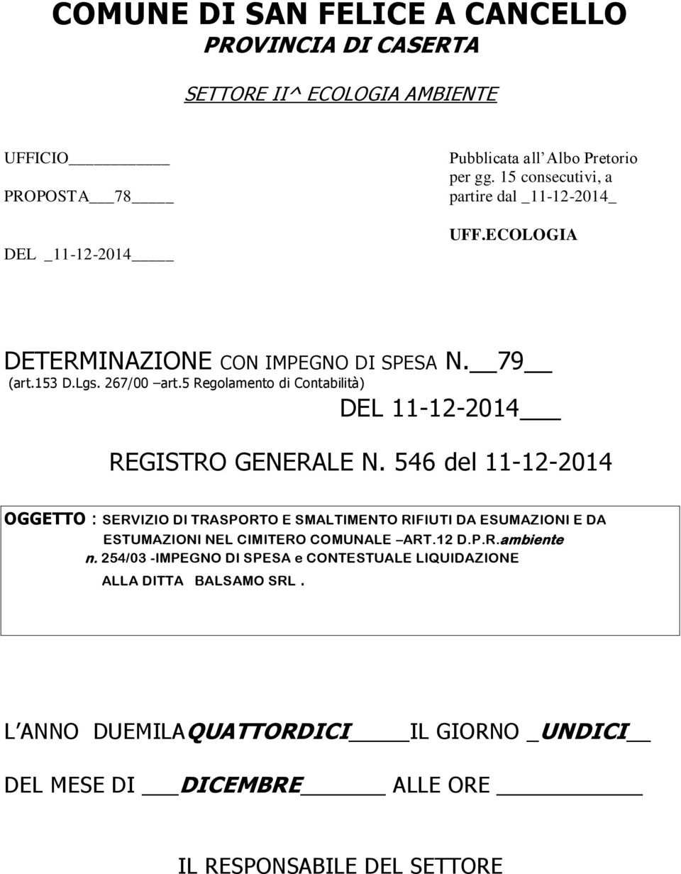 5 Regolamento di Contabilità) DEL 11-12-2014 REGISTRO GENERALE N.