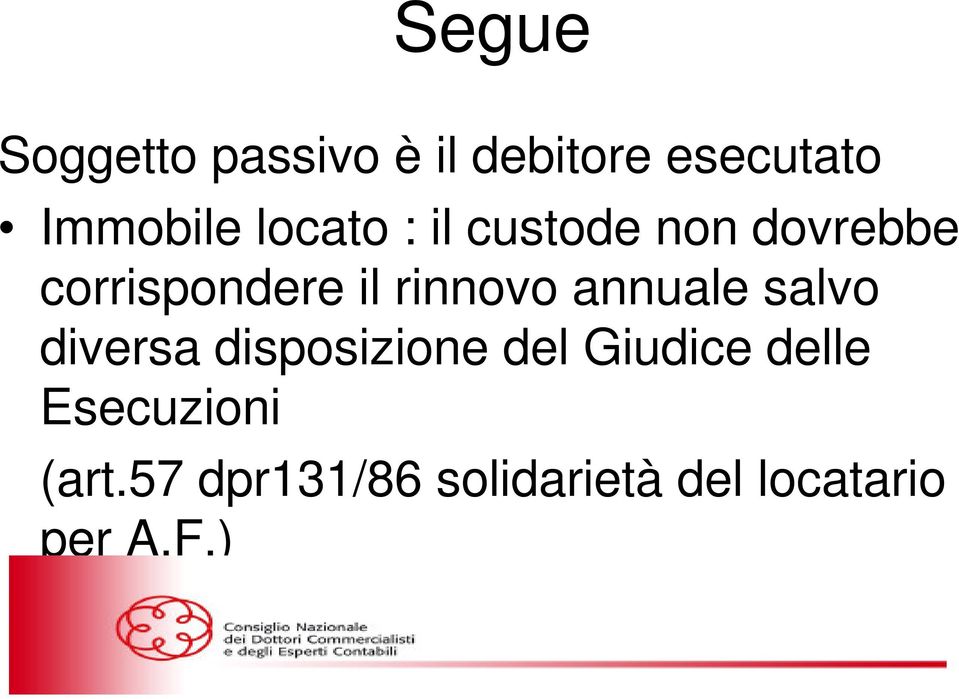 annuale salvo diversa disposizione del Giudice delle