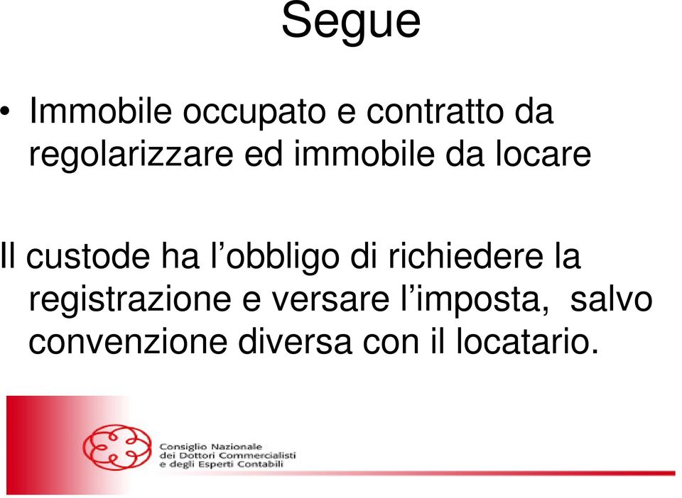 ha l obbligo di richiedere la registrazione e