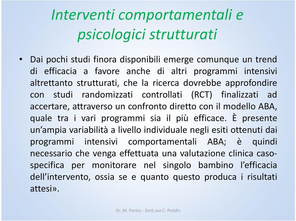 ABA, quale tra i vari programmi sia il più efficace.