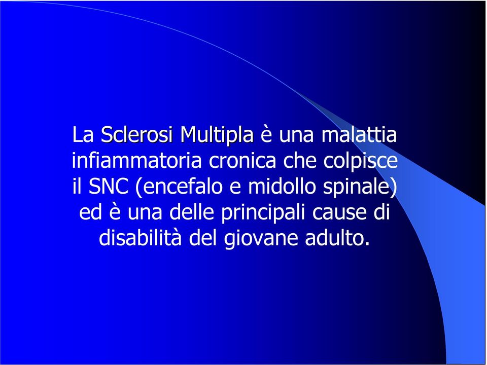 SNC (encefalo e midollo spinale) ed è una delle