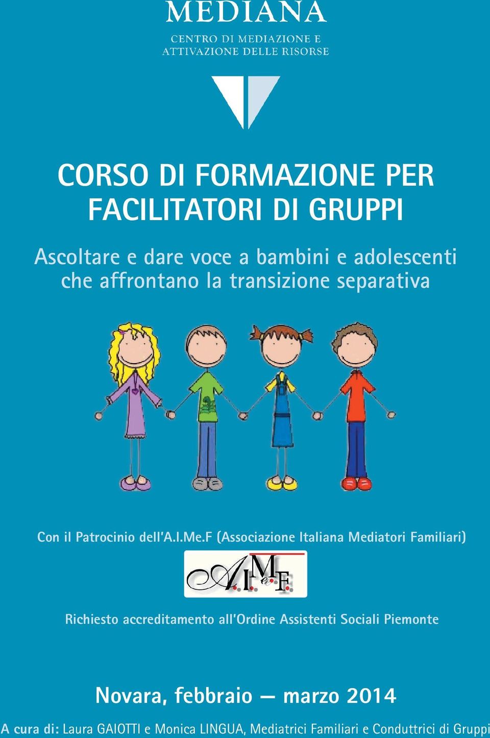 F (Associazione Italiana Mediatori Familiari) Richiesto accreditamento all Ordine Assistenti