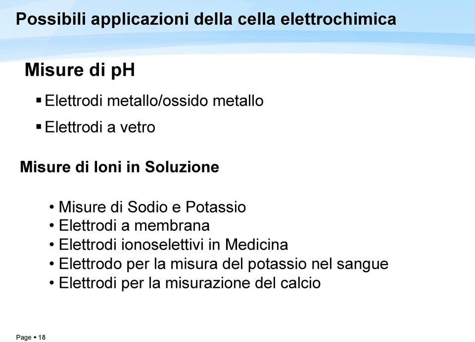 Sodio e Potassio Elettrodi a membrana Elettrodi ionoselettivi in Medicina