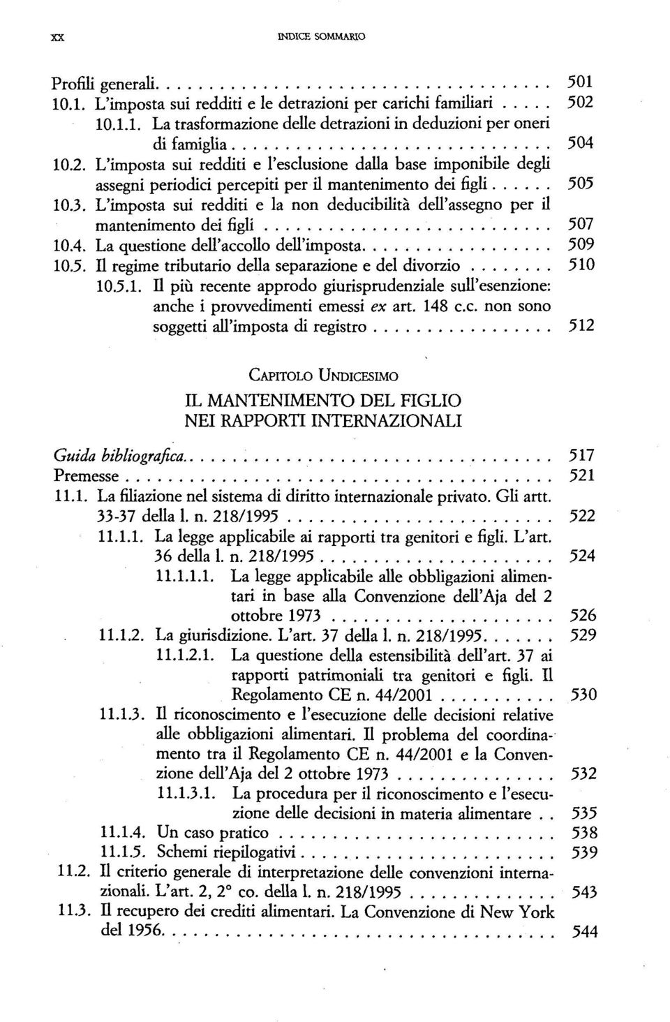 L'imposta sui redditi e l'esclusione dalla base imponibile degli assegni periodici percepiti per il mantenimento dei figli 505 10.3.