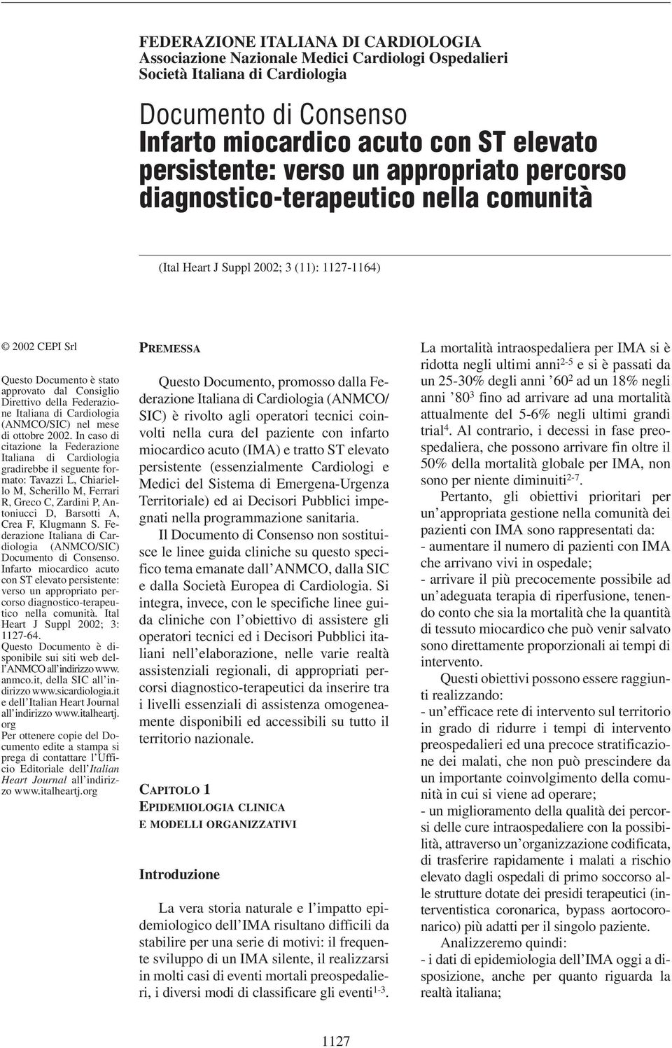 Federazione Italiana di Cardiologia (ANMCO/SIC) nel mese di ottobre 2002.
