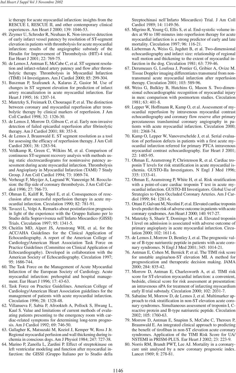 Non-invasive detection of early infarct vessel patency by resolution of ST-segment elevation in patients with thrombolysis for acute myocardial infarction: results of the angiographic substudy of the