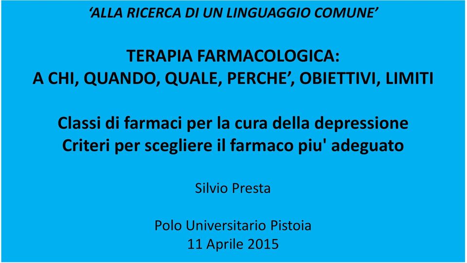 per la cura della depressione Criteri per scegliere il farmaco