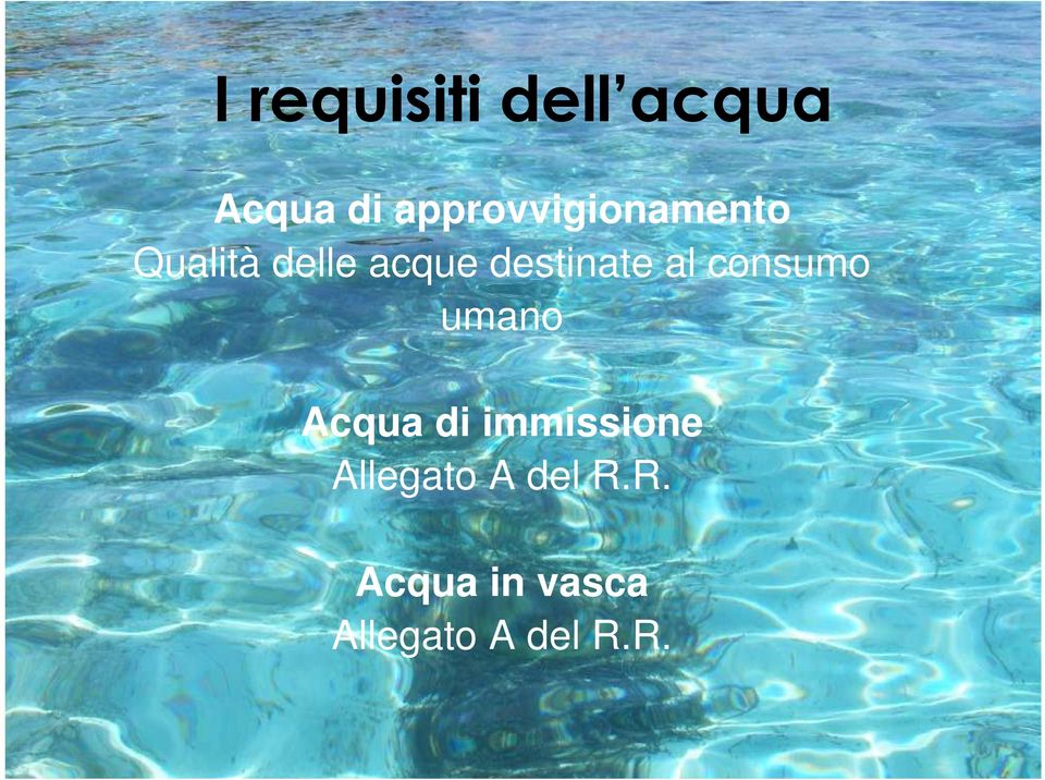 destinate al consumo umano Acqua di