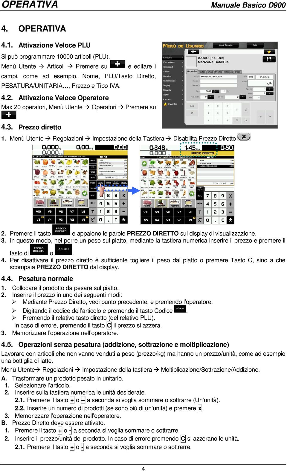 Attivazione Veloce Operatore Max 20 operatori, Menù Utente Operatori Premere su 4.3. Prezzo diretto 1. Menù Utente Regolazioni Impostazione della Tastiera Disabilita Prezzo Diretto 2.