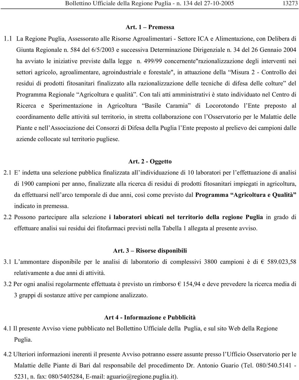 499/99 concernente"razionalizzazione degli interventi nei settori agricolo, agroalimentare, agroindustriale e forestale", in attuazione della Misura 2 - Controllo dei residui di prodotti fitosanitari