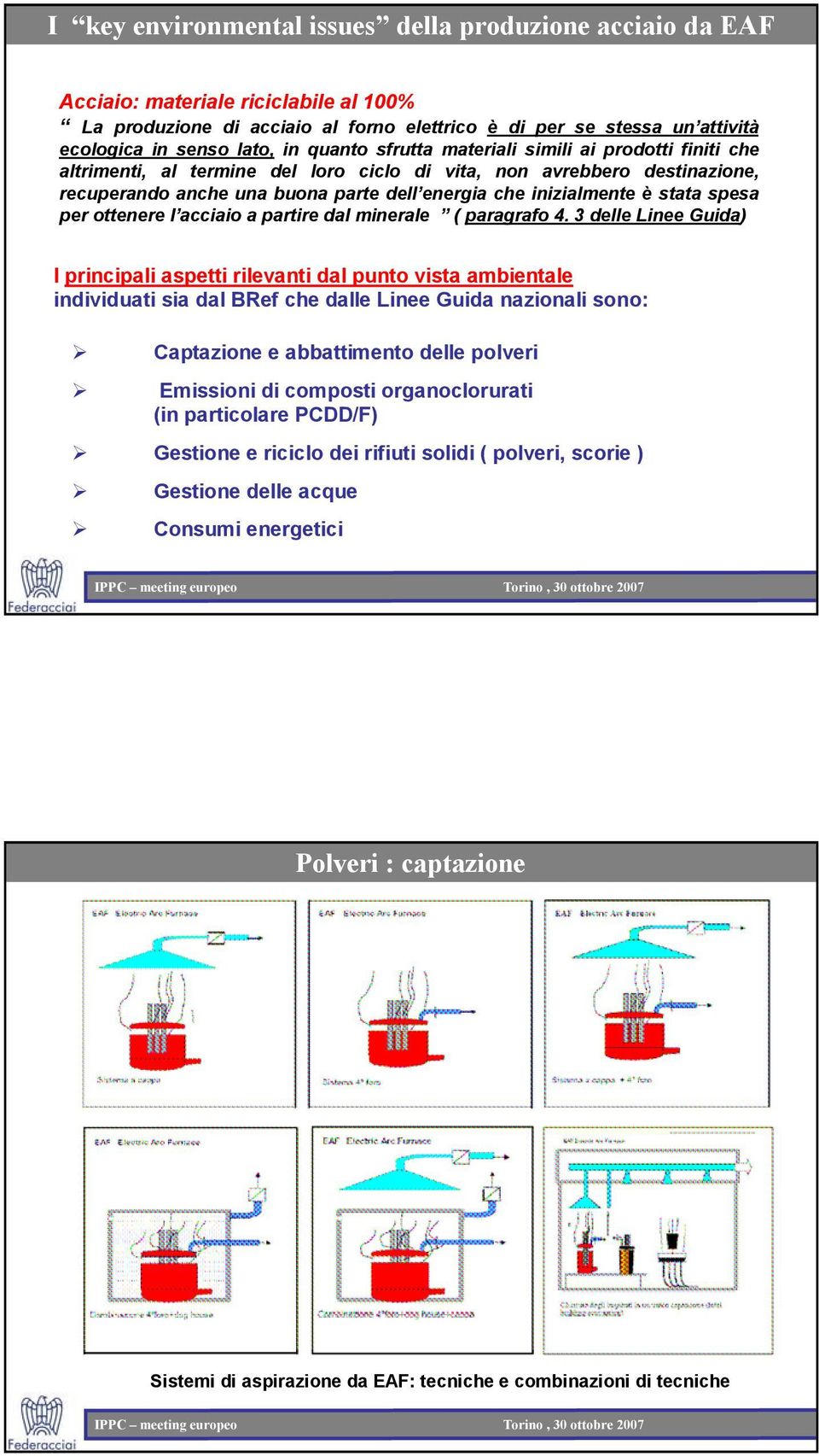 stata spesa per ottenere l acciaio a partire dal minerale ( paragrafo 4.