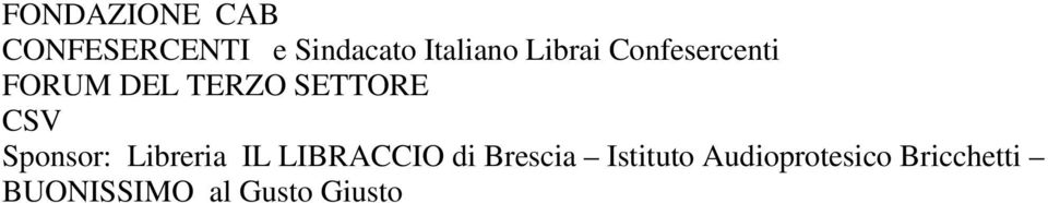 Sponsor: Libreria IL LIBRACCIO di Brescia Istituto