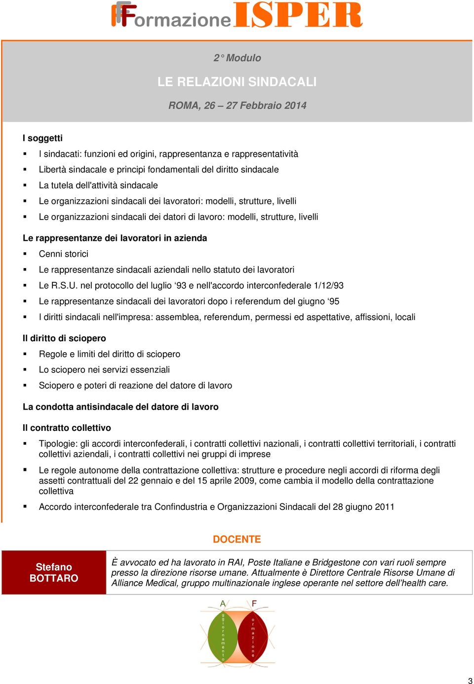 rappresentanze dei lavoratori in azienda Cenni storici Le rappresentanze sindacali aziendali nello statuto dei lavoratori Le R.S.U.