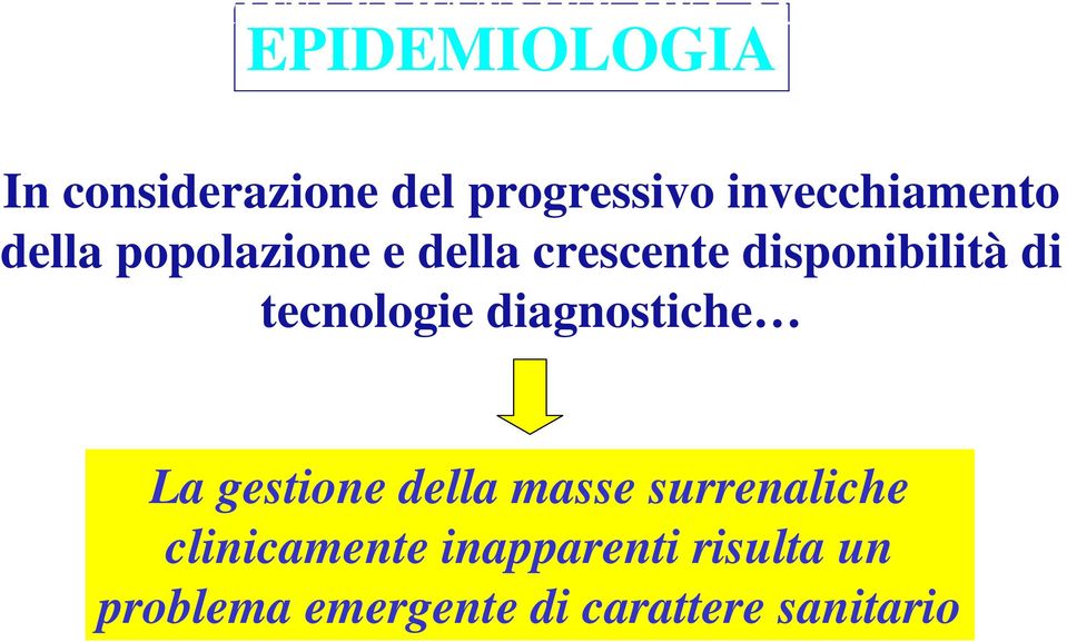 disponibilità di tecnologie diagnostiche La gestione della masse