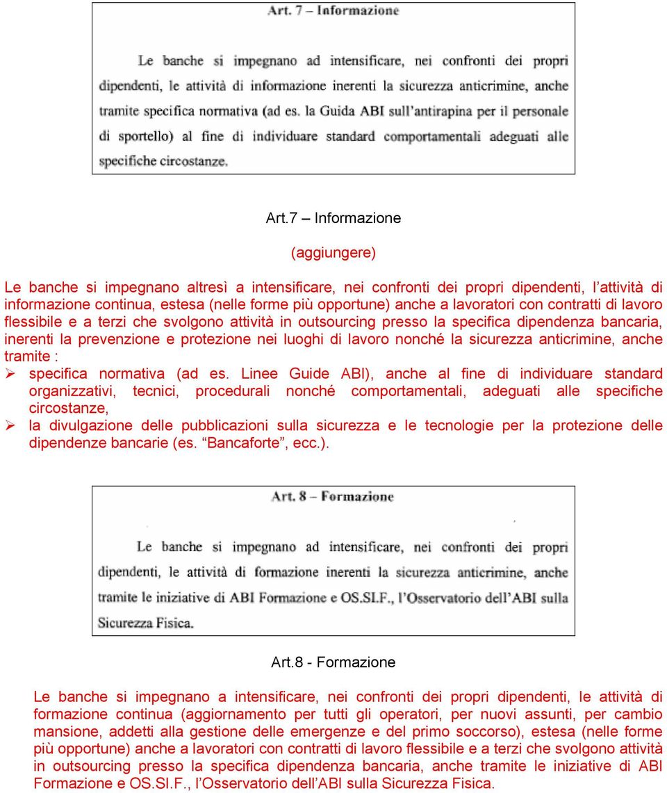 la sicurezza anticrimine, anche tramite : specifica normativa (ad es.