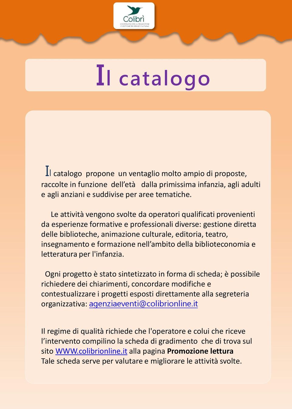 insegnamento e formazione nell ambito della biblioteconomia e letteratura per l'infanzia.