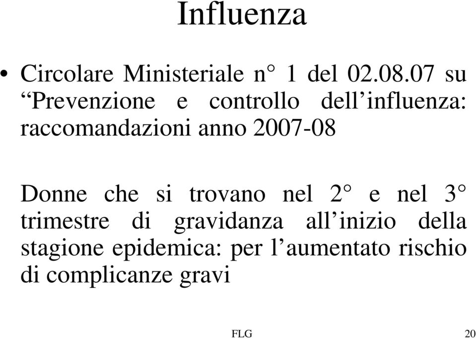 2007-08 Donne che si trovano nel 2 e nel 3 trimestre di gravidanza