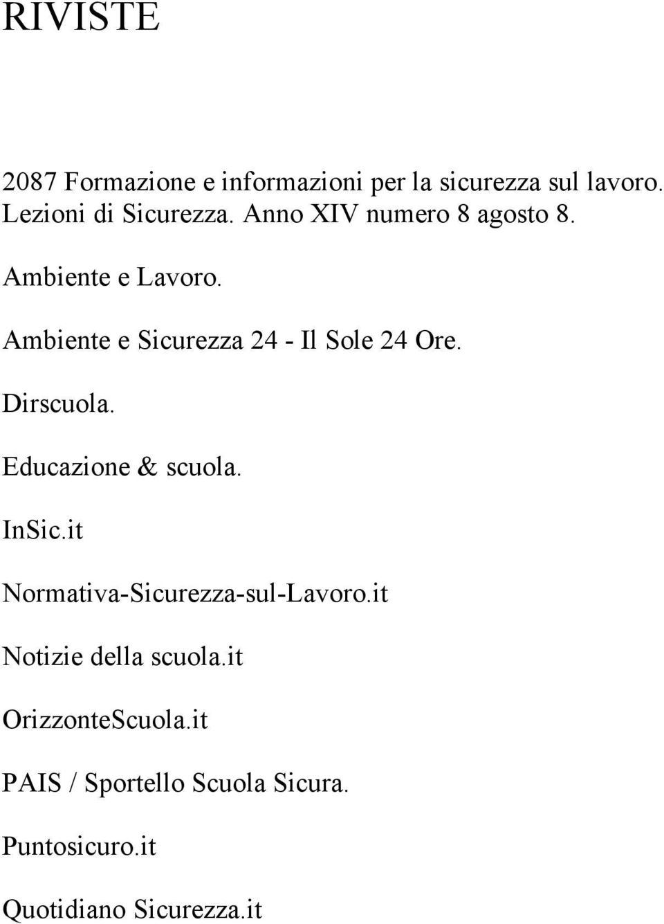 Dirscuola. Educazione & scuola. InSic.it Normativa-Sicurezza-sul-Lavoro.