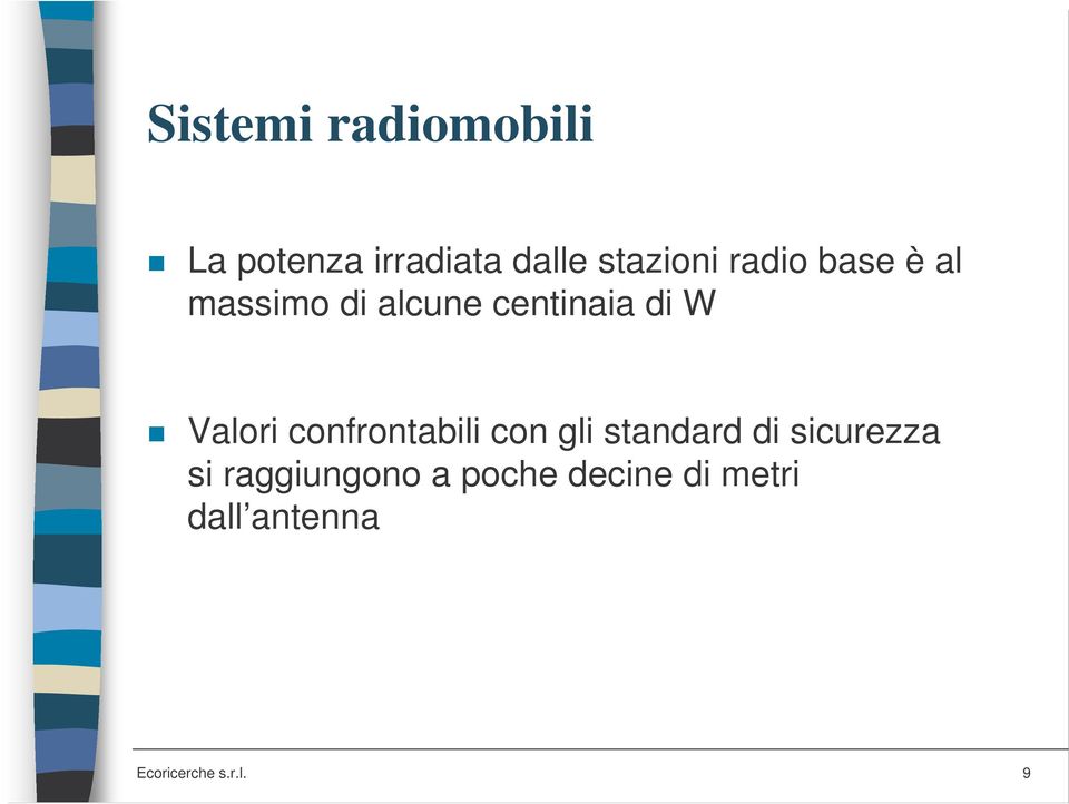 confrontabili con gli standard di sicurezza si