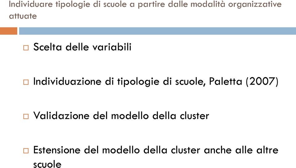 tipologie di scuole, Paletta (2007) Validazione del modello