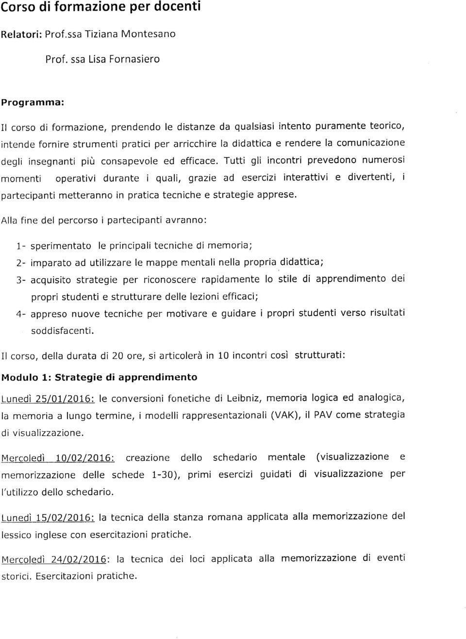 comunicazione degli insegnanti più consapevole ed efficace.