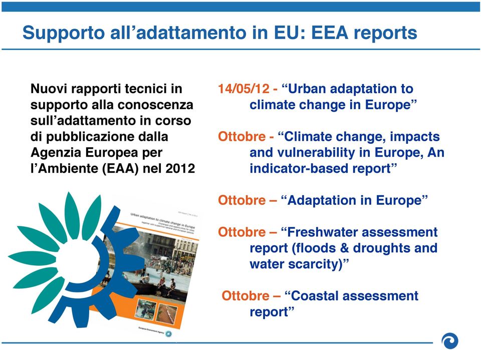 l Ambiente (EAA) nel 2012! 14/05/12 - Urban adaptation to climate change in Europe!