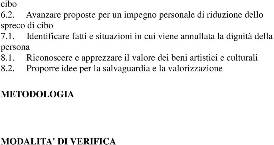 Identificare fatti e situazioni in cui viene annullata la dignità della persona 8.1.