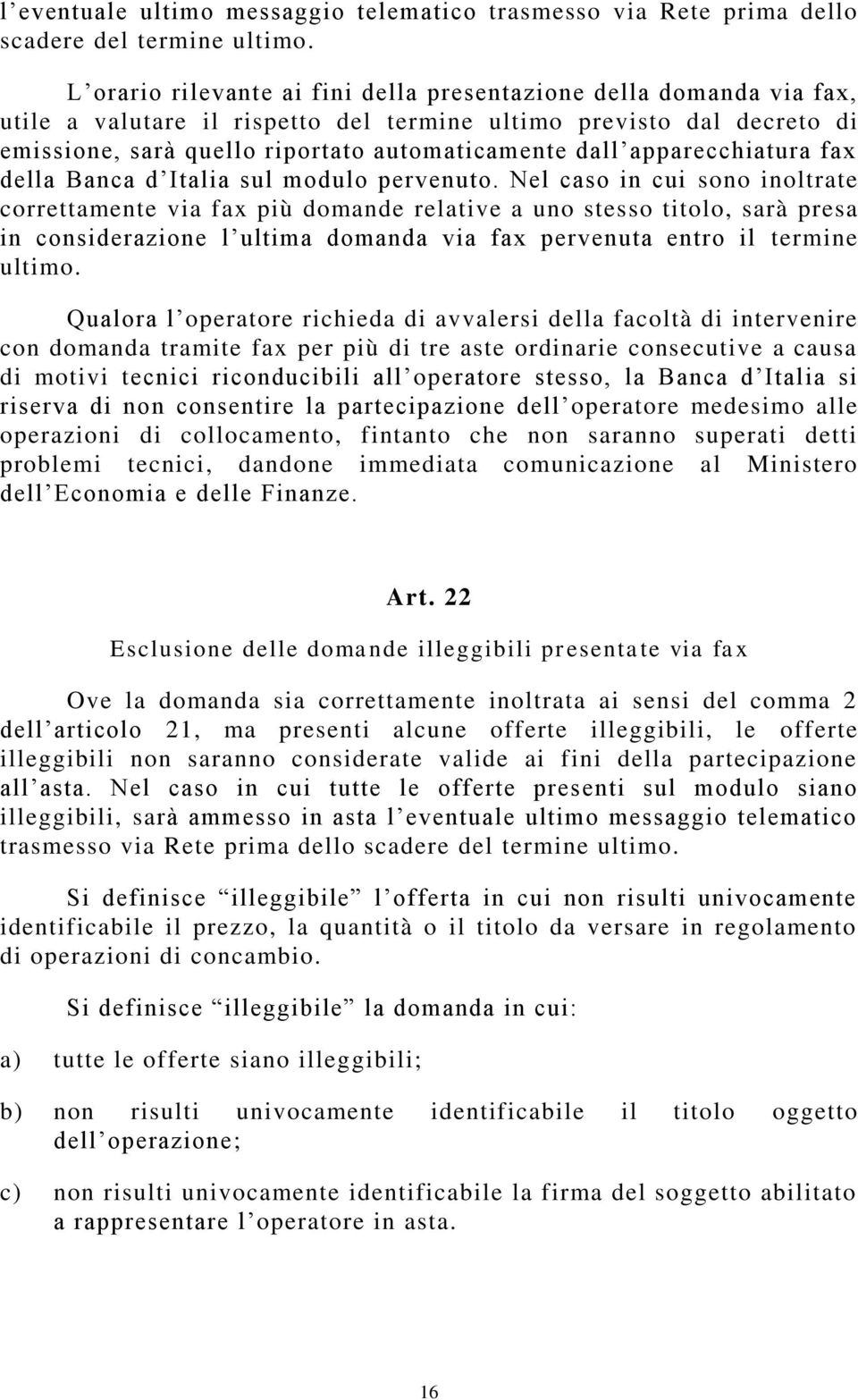 apparecchiatura fax della Banca d Italia sul modulo pervenuto.