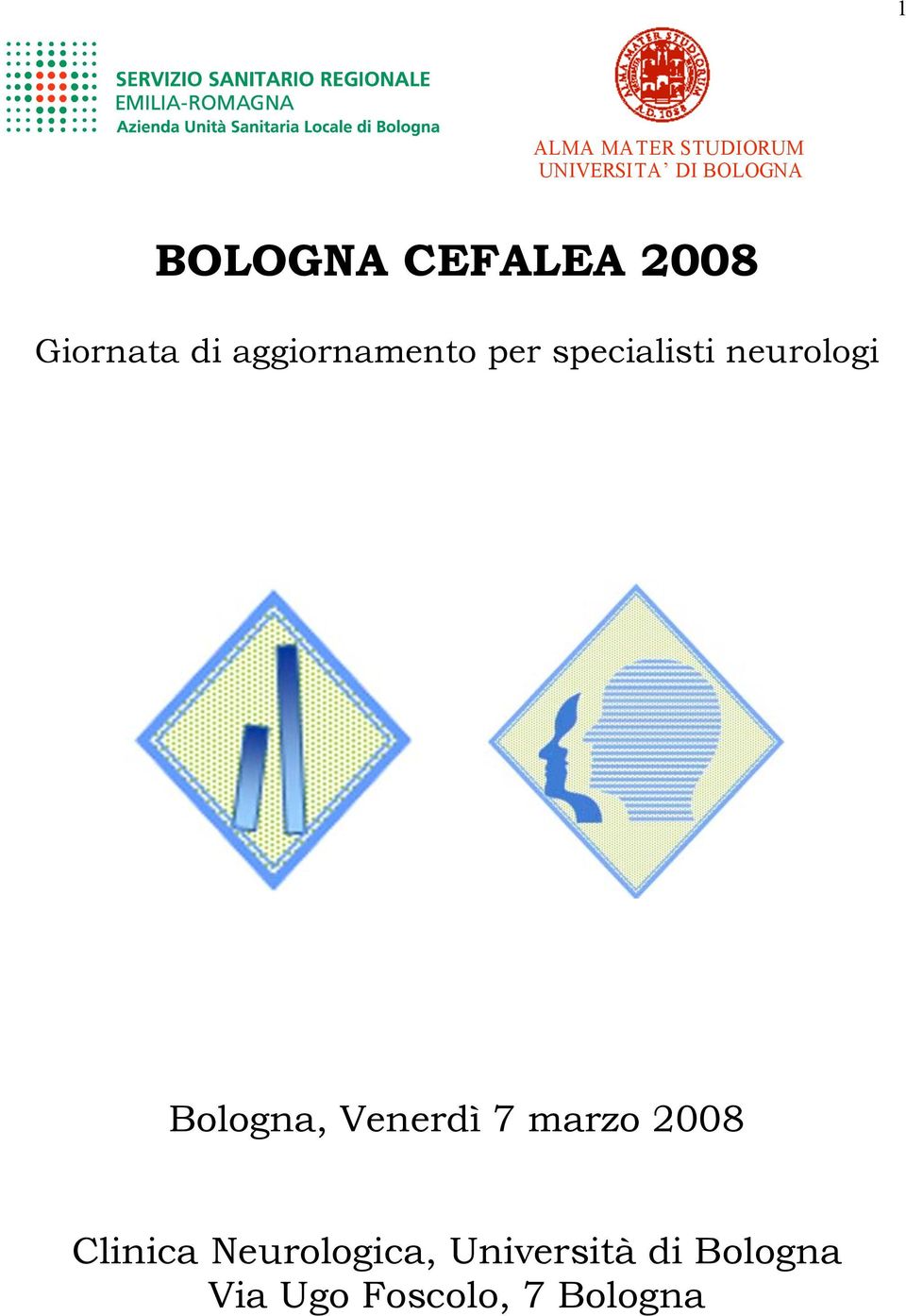 neurologi Bologna, Venerdì 7 marzo 2008 Clinica