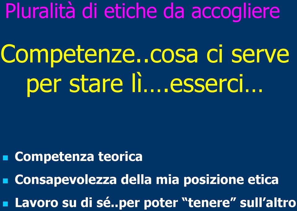 esserci Competenza teorica Consapevolezza