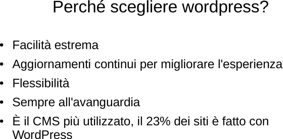 migliorare l'esperienza Flessibilità Sempre