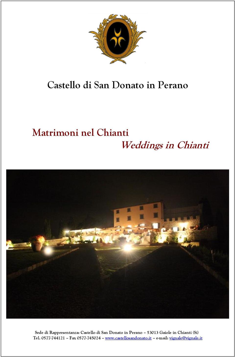 Donato in Perano 53013 Gaiole in Chianti (Si) Tel.