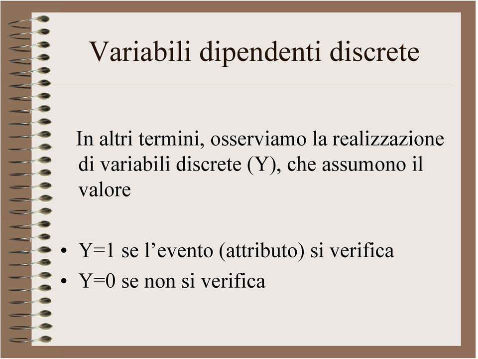 variabili discrete (Y), che assumono il valore