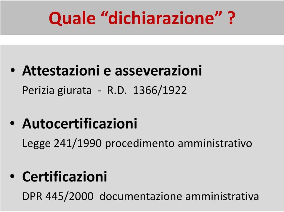 1366/1922 Autocertificazioni Legge 241/1990