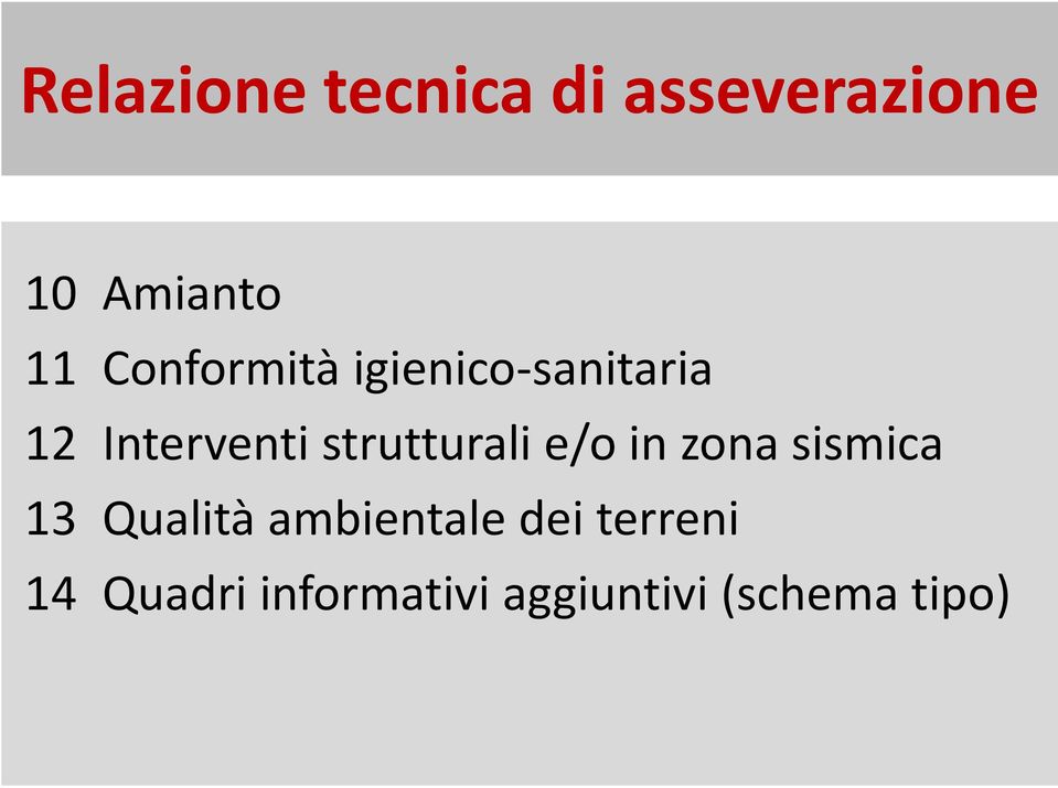 strutturali e/o in zona sismica 13 Qualità