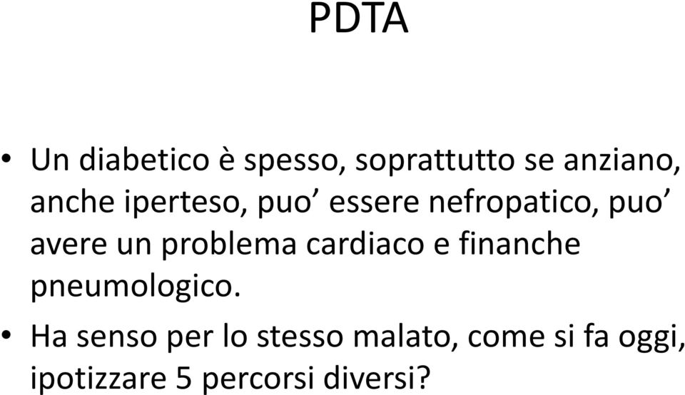 problema cardiaco e finanche pneumologico.