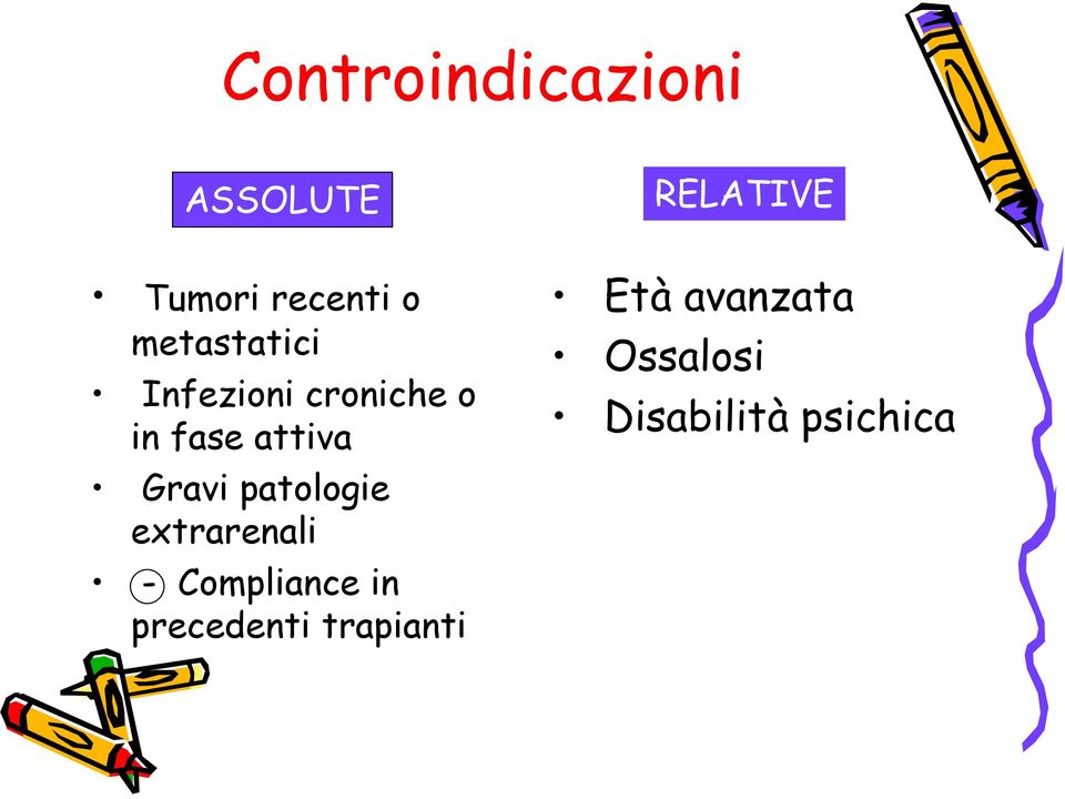 Gravi patologie extrarenali - Compliance in
